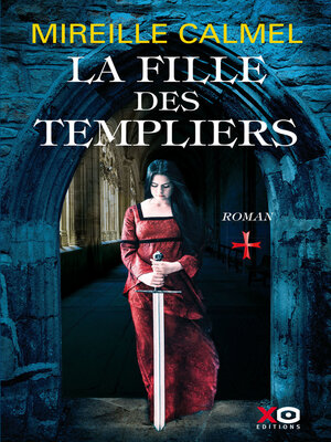 cover image of La fille des Templiers, Tome 1